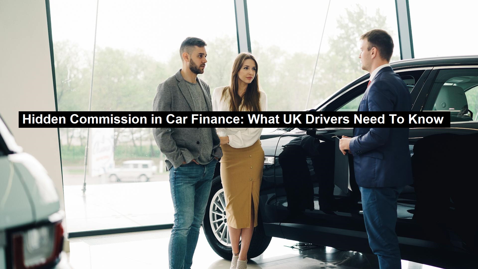 Hidden Commission in Car Finance: What UK Drivers Need To Know ...